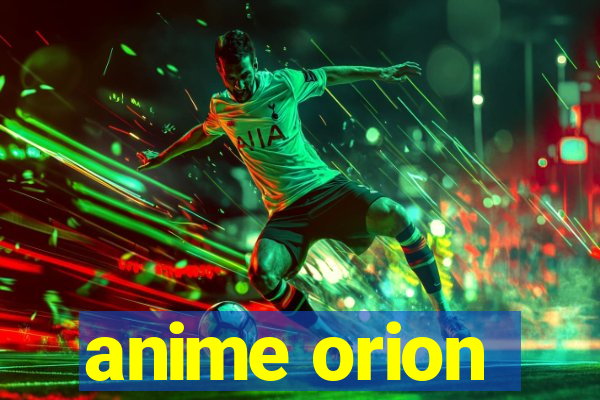 anime orion